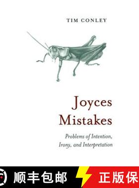 【3-4周达】Joyces Mistakes : Problems of Intention, Irony, and Interpretation [9781442612983]