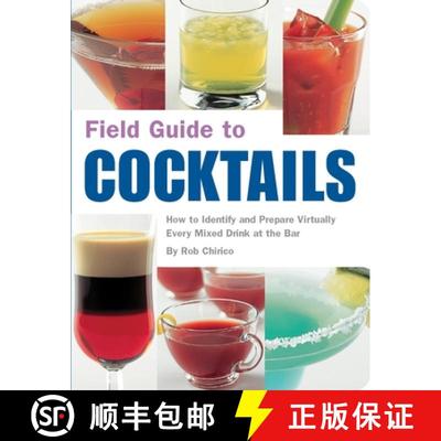 【3-4周达】Field Guide to Cocktails: How to Identify and Prepare Virtually Every Mixed Drink at the Bar [9781594740633]