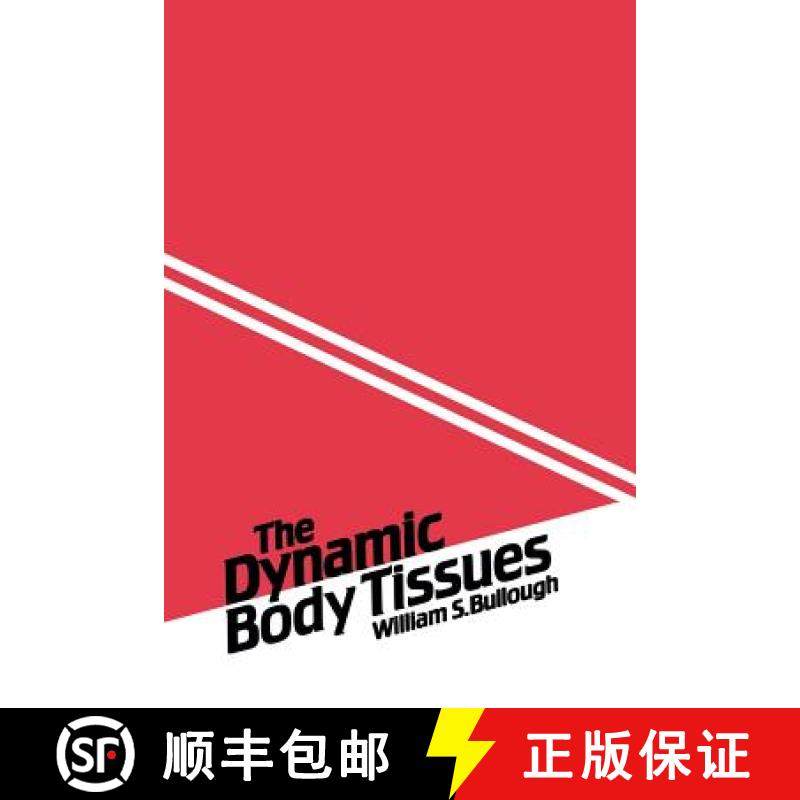 【3-4周达】Dynamic Body Tissues: An account of the chalone mechanisms and other influences that contr... [9789401162630]