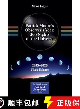 【3-4周达】Patrick Moore's Observer's Year: 366 Nights of the Universe : 2015 - 2020 [9783319186771]
