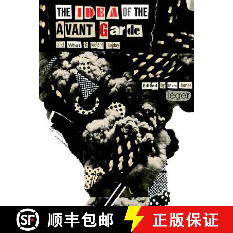 【2-3周达】The Idea of the Avant Garde : And What It Means Today [9780719096914]
