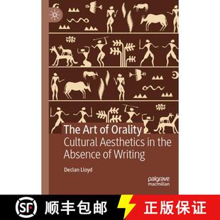 【3-4周达】The Art of Orality: Cultural Aesthetics in the Absence of Writing [9783031854330]