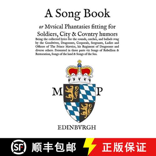 【3-4周达】精装 A Song Book: Musical Phantasies fitting for Soldiers, Citie and Country Humours [9781326547578]
