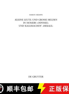 【3-4周达】Kleine Leute und große Helden in Homers Odyssee und Kallimachos' Hekale [9783110224139]