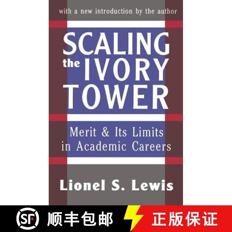【4周达】Scaling the Ivory Tower : Merit and Its Limits in Academic Careers [9781560009580]