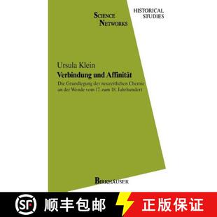 【3-4周达】Verbindung und Affinität : Die Grundlegung der neuzeitlichen Chemie an der Wende vom 17. ... [9783764350031]