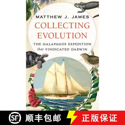 【3-4周达】Collecting Evolution: The Galapagos Expedition that Vindicated Darwin [9780197508374]