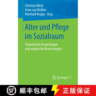 【3-4周达】Alter und Pflege im Sozialraum : Theoretische Erwartungen und empirische Bewertungen (1. A... [9783658180126]