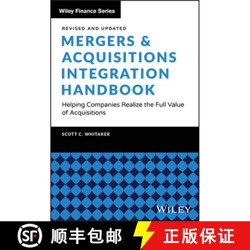 【3-4周达】精装 Mergers & Acquisitions Integration Handbook: Helpi ng Companies Realize the Full Valu... [9781394343201]