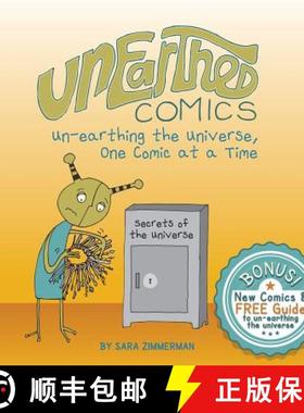 预订 Unearthed Comics: Un-earthing the Universe, One Comic at a Time [9780615827858]