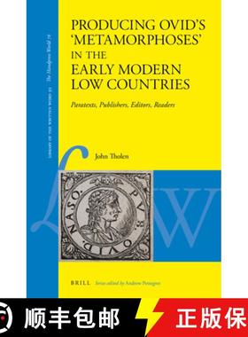 预订 Producing Ovid's 'Metamorphoses' in the Early Modern Low Countries: Paratexts, Publishers, Edito... [9789004462380]
