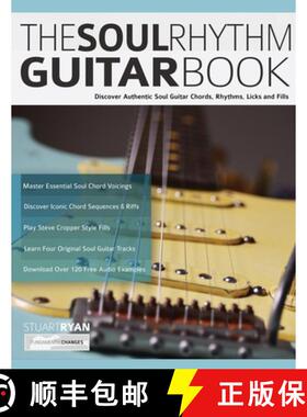 【3-4周达】The Soul Rhythm Guitar Book: Discover Authentic Soul Guitar Chords, Rhythms, Licks and Fills [9781789332247]