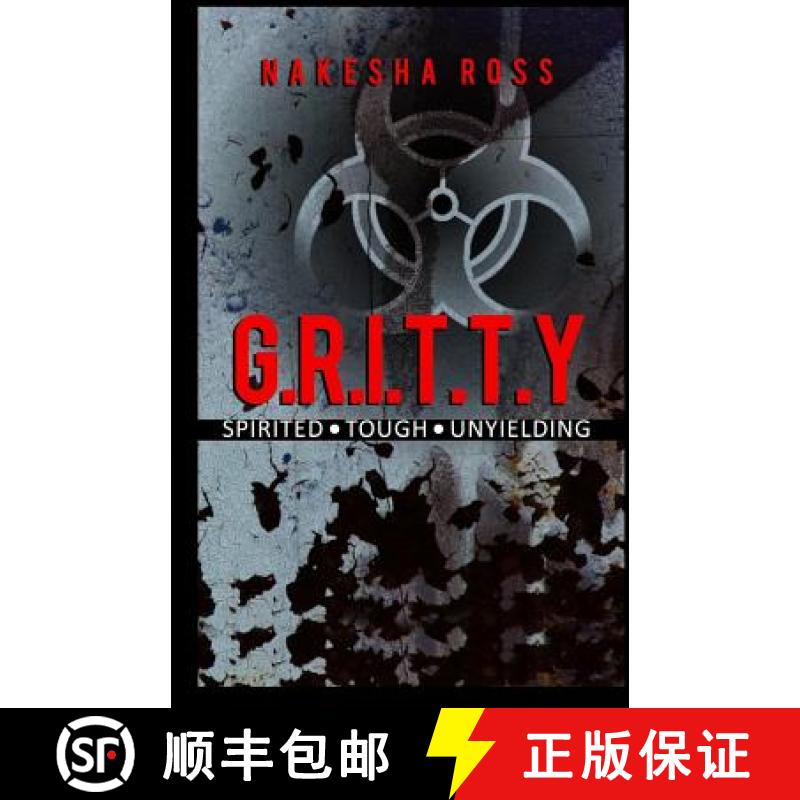 【3-4周达】G.R.I.T.T.Y: Tough, Spirited, unyielding [9780692893975]