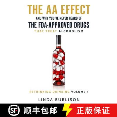 【3-4周达】The AA Effect & Why You've Never Heard of the FDA-Approved Drugs that Treat Alco [9780997107692]