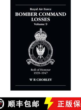 【3-4周达】RAF Bomber Command Losses Volume 9: Roll of Honour 1939-1947 - Roll of Honour, 1939-1947 [9781857801958]