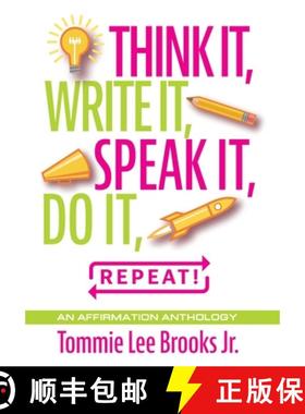 预订 Think it, Write it, Speak it, Do it, Repeat!: An Affirmation Anthology [9781634101974]