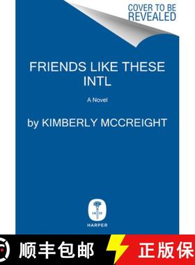 【3-4周达】Friends Like These Intl: A Novel [9780063061590]