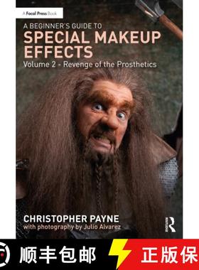【3-4周达】A Beginner's Guide to Special Makeup Effects, Volume 2: Revenge of the Prosthetics [9781032622415]