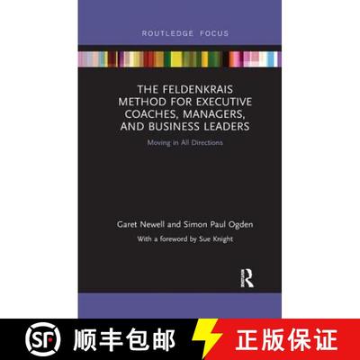 【3-4周达】The Feldenkrais Method for Executive Coaches, Managers, and Business Leaders : Moving in A... [9780367251642]