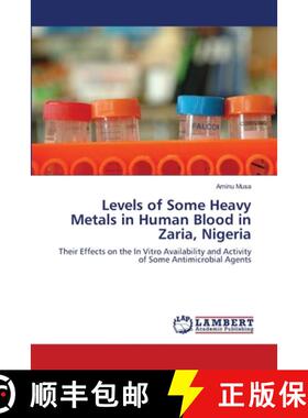 预订 Levels of Some Heavy Metals in Human Blood in Zaria, Nigeria [9783659104411]