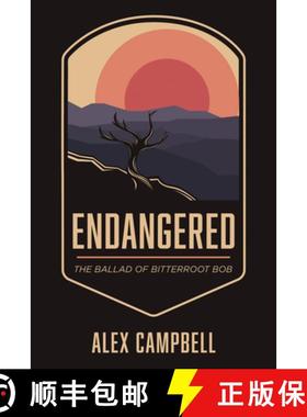 预订 Endangered: The Ballad of Bitterroot Bob [9781666743647]