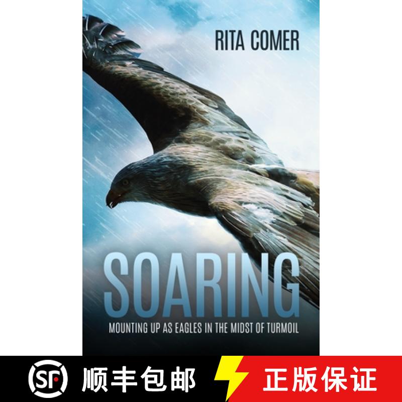 【3-4周达】Soaring: Mounting Up as Eagles in the Midst of Turmoil [9780578726793]