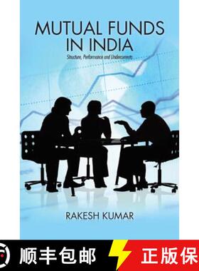 【3-4周达】Mutual Funds in India: Structure, Performance and Undercurrents [9781482875096]