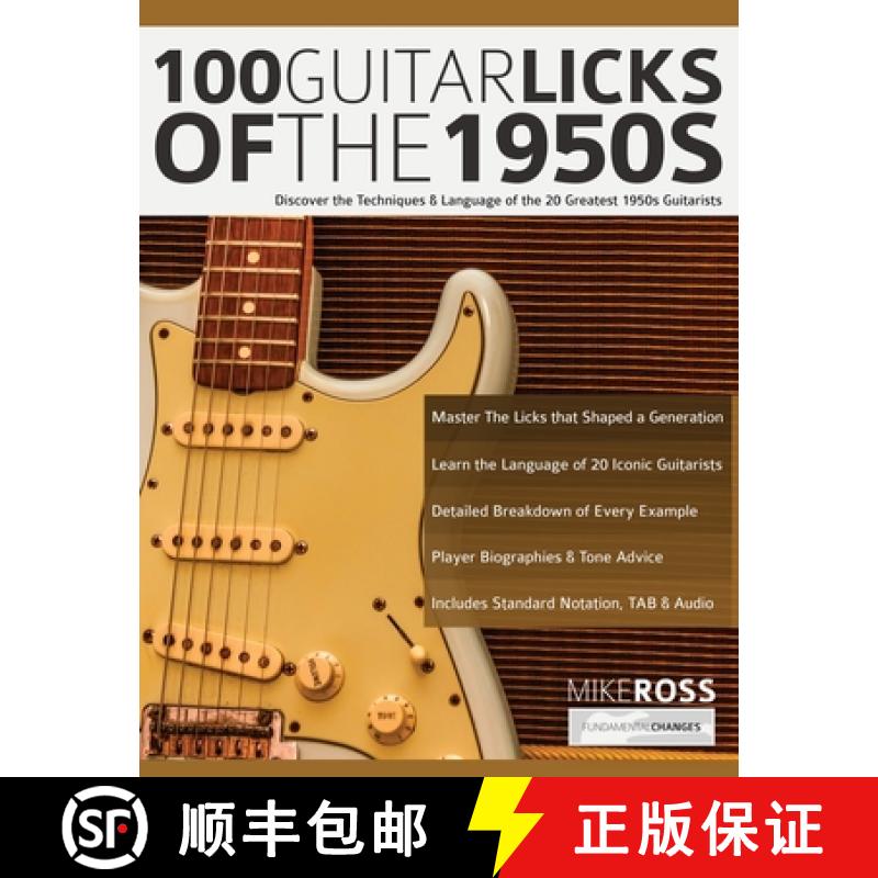 【2-3周达】100 Guitar Licks of the 1950s: Discover the Techniques & Language of the 20 Greatest 1950s... [9781789333800]