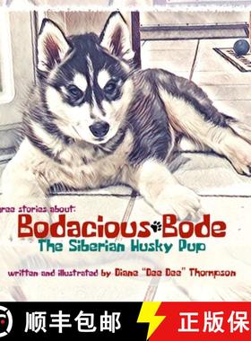 【3-4周达】Bodacious Bode - The Siberian Husky Pup [9781734671650]