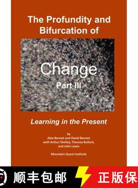 【3-4周达】The Profundity and Bifurcation of Change Part III: Learning in the Present [9780998514772]