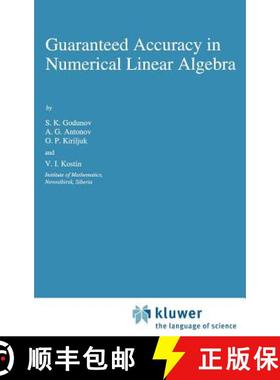 【3-4周达】Guaranteed Accuracy in Numerical Linear Algebra [9780792323525]