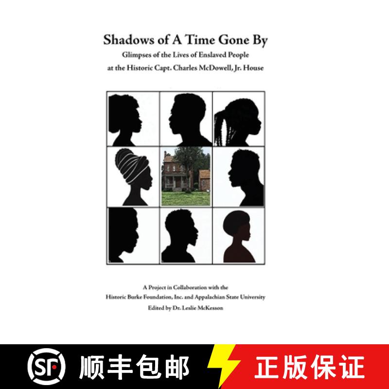 【2-3周达】Shadows of A Time Gone By: Glimpses of the Lives of Enslaved People at the Historic Capt. ... [9781959346555]