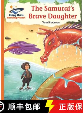 【3-4周达】Reading Planet - The Samurai's Brave Daughter - Orange: Galaxy [9781510434417]