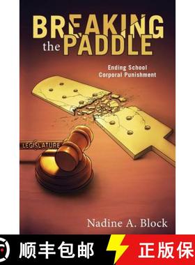 预订 Breaking the Paddle: Ending School Corporal Punishment [9780615830094]