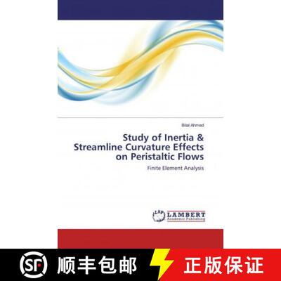 预订 Study of Inertia & Streamline Curvature Effects on Peristaltic Flows [9786200288264]