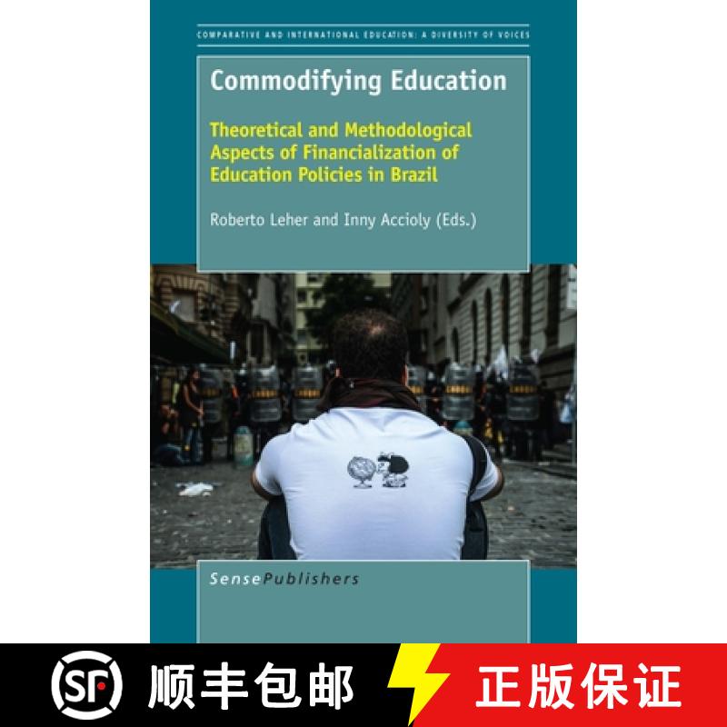 【3-4周达】Commodifying Education: Theoretical and Methodological Aspects of Financialization of Educ... [9789463005814]