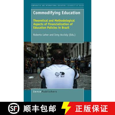 预订 Commodifying Education: Theoretical and Methodological Aspects of Financialization of Education ... [9789463005814]