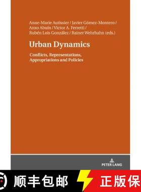 【3-4周达】Urban Dynamics : Conflicts, Representations, Appropriations and Policies [9783631747117]