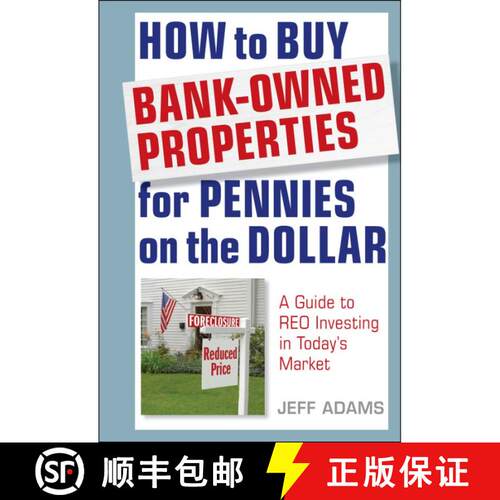 【3-4周达】精装 How To Buy Bank-Owned Properties For Pennies On The Dollar: A Guide To Reo Investing ... [9781118018347]