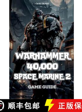 预订 Warhammer 40,000: Space Marine 2 Game Guide: Secrets, Skills and strategies to Survive [9798330413805]