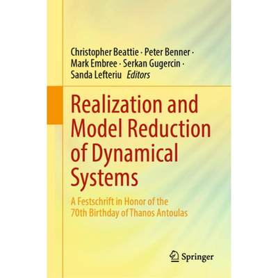 【4周达】Realization and Model Reduction of Dynamical Systems: A Festschrift in Honor of the 70th Bir... [9783030951566]