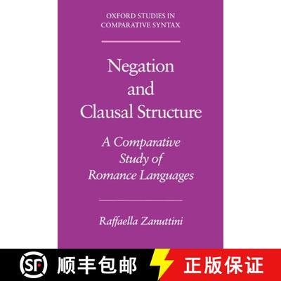 【3-4周达】Negation and Clausal Structure: A Comparative Study of Romance Languages [9780195080551]