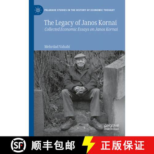 【3-4周达】精装 The Legacy of Janos Kornai : Collected Economic Essays on Janos Kornai [9783031832383]