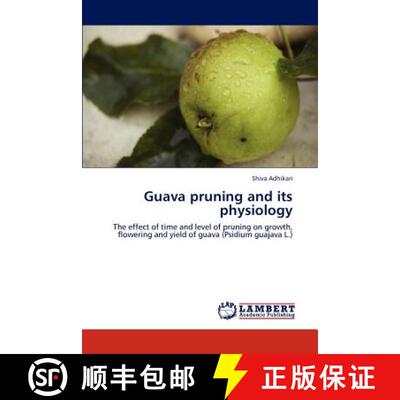 预订 Guava pruning and its physiology [9783848448067]