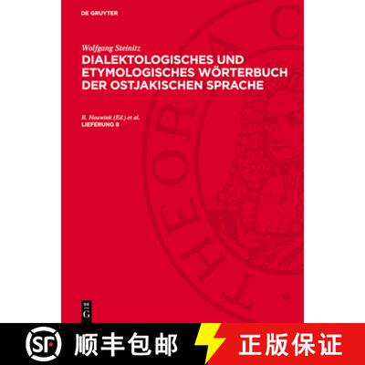 【3-4周达】Wolfgang Steinitz: Dialektologisches Und Etymologisches Wörterbuch Der Ostjakischen Sprac... [9783112733165]