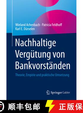 【3-4周达】Nachhaltige Vergütung Von Bankvorständen: Theorie, Empirie Und Praktische Umsetzung [9783658387464]