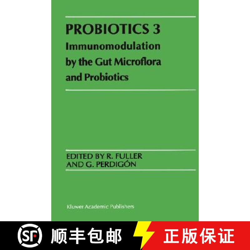 【3-4周达】Probiotics 3: Immunomodulation by the Gut Microflora and Probiotics [9780792362449]