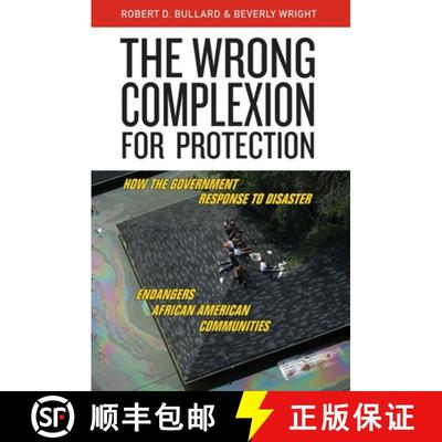 【3-4周达】The Wrong Complexion for Protection – How the Government Response to Disaster Endangers A... [9780814799949]