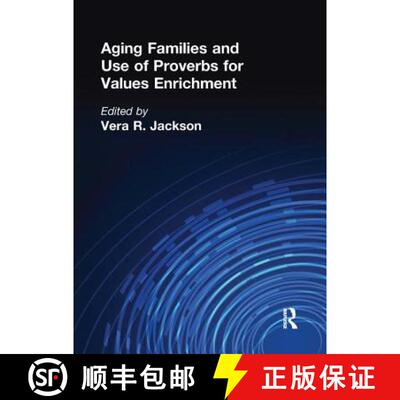 【3-4周达】Aging Families and Use of Proverbs for Values Enrichment [9781138966338]