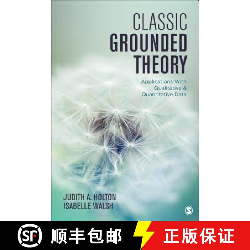 【3-4周达】Classic Grounded Theory: Applications with Qualitative and Quantitative Data [9781483372549]